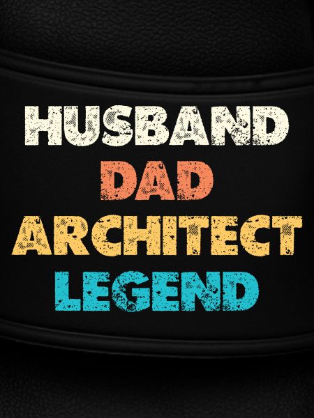Husband Dad Architect Legend