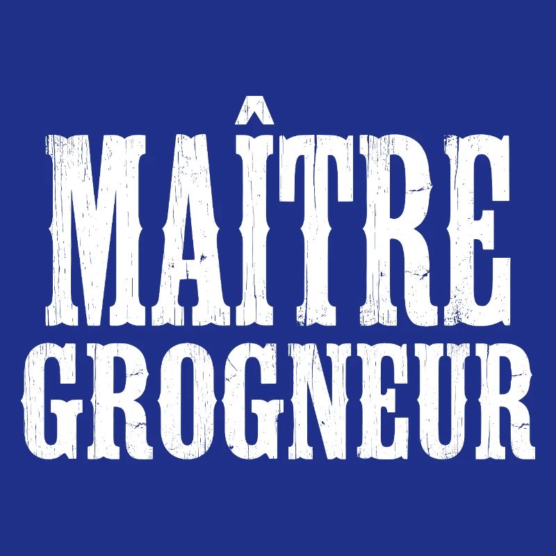 Grumpy Humor Complainer Master Grunt