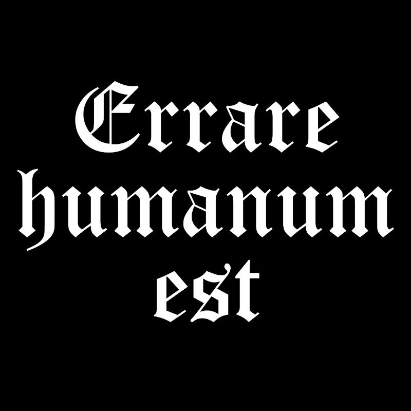 Errare Humanum Est Gothic Latin