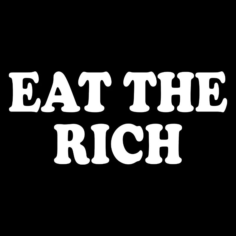 Eat the rich