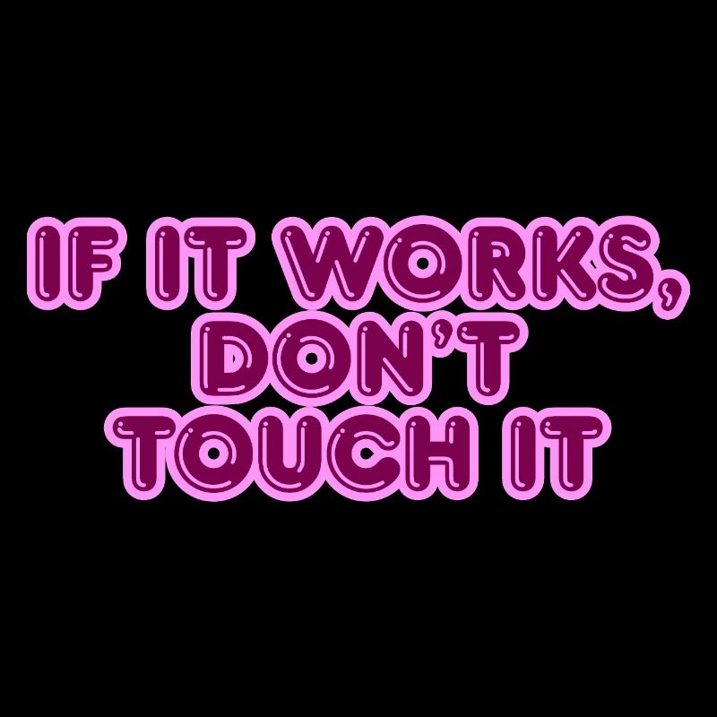 If it works saying
