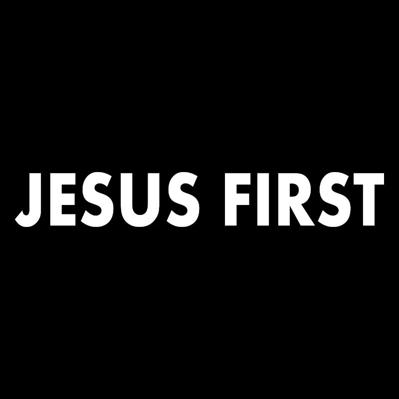 Jesus first