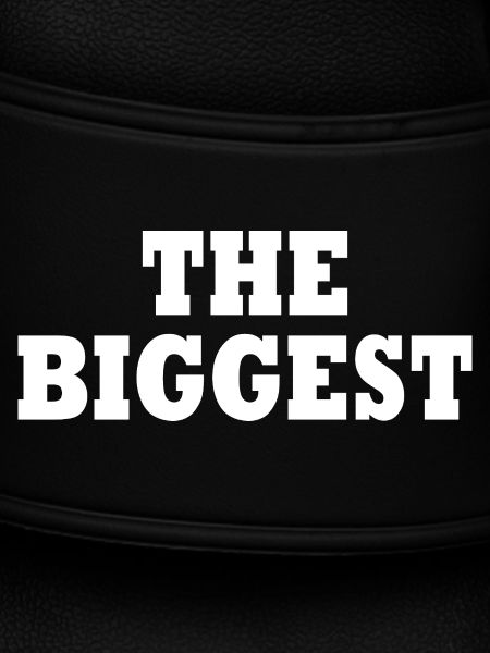 The biggest
