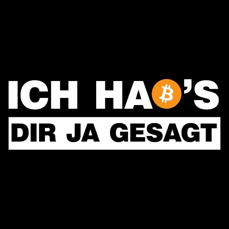 Bitcoin Ich hab's dir ja gesagt B lustige Sprüche