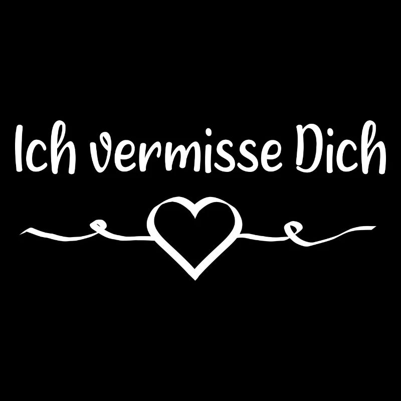 Ich vermisse Dich
