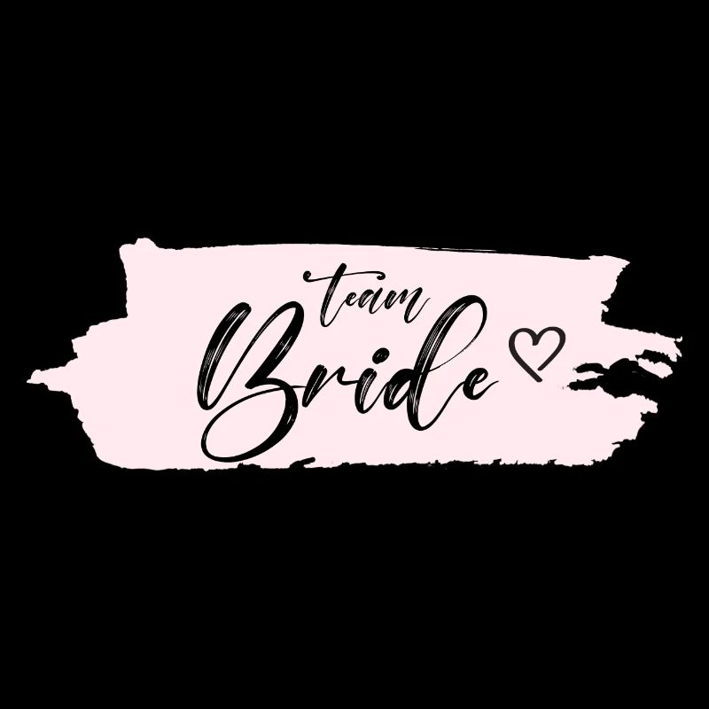 Bride -Team Bride! Personalisierbar