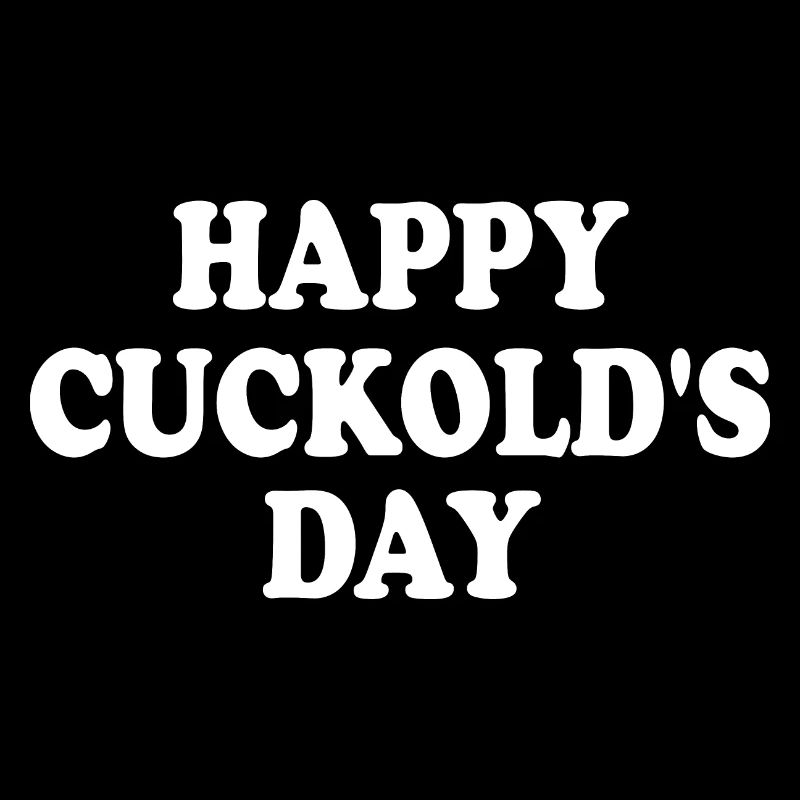 happy cuckold's day - cuckold