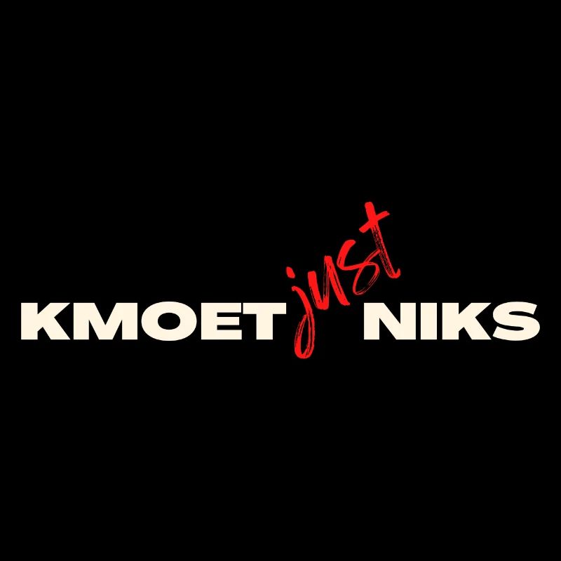 Kmoet just nothing, Antwerp dialect Shirts