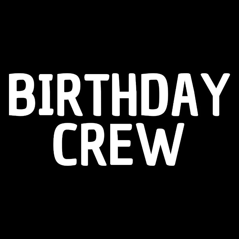 Birthday Crew