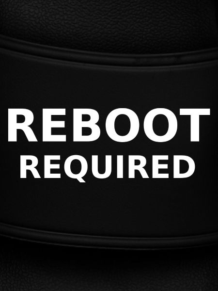 REBOOT REQUIRED
