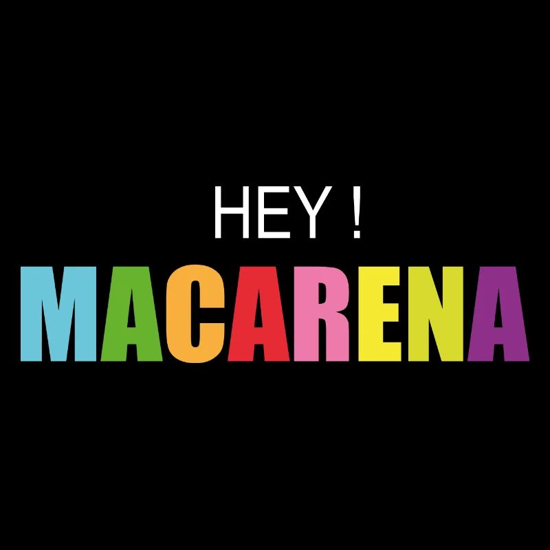 Hey macarena