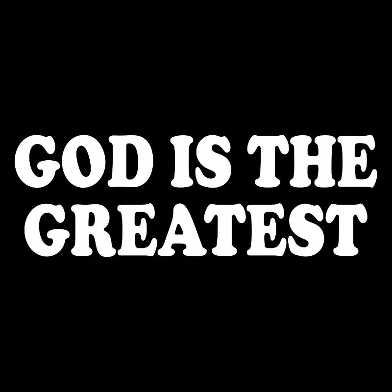 god is the greatest