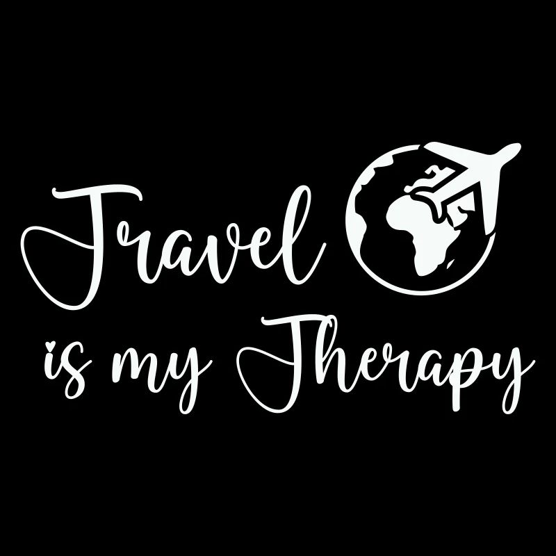 travel is my therapy