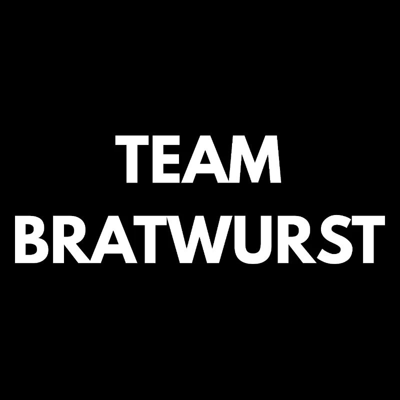 Team Bratwurst – Lustiger Spruch
