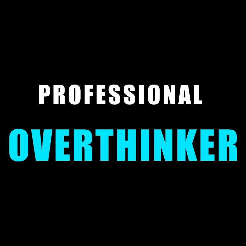 Chemise de réflexion excessive - Penseur excessif professionnel