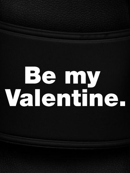 Be my valentine