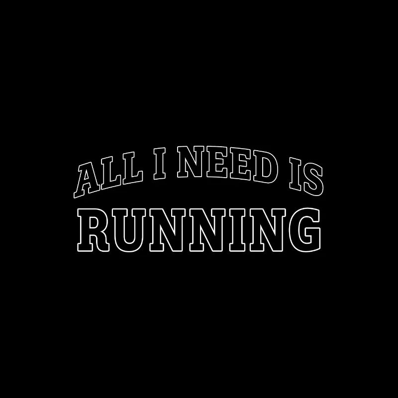 All I need is running