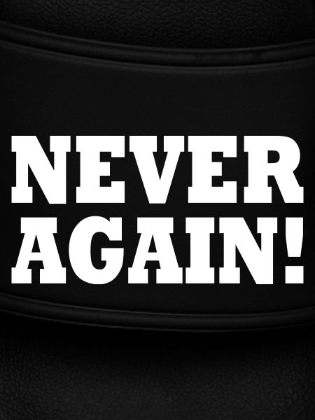 Never again