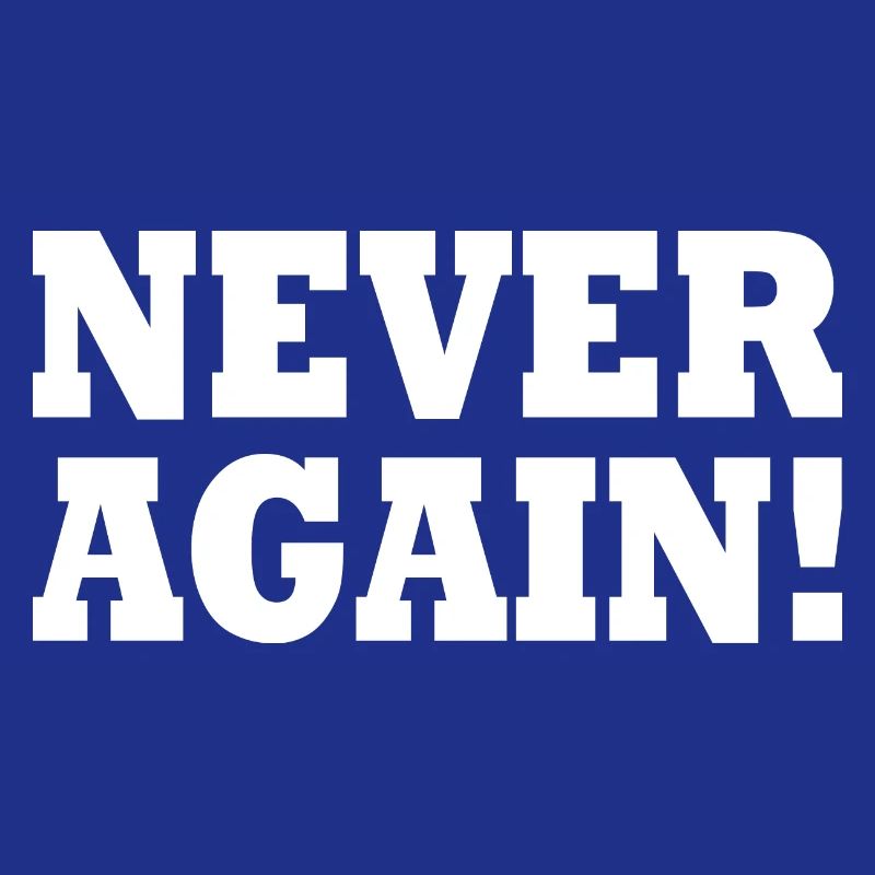 Never again