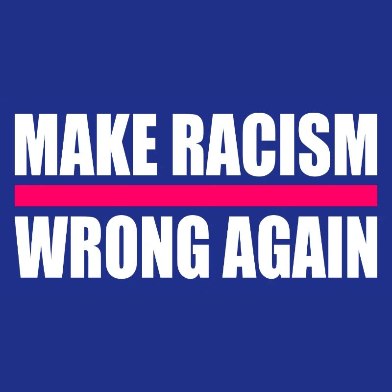 make racism wrong again