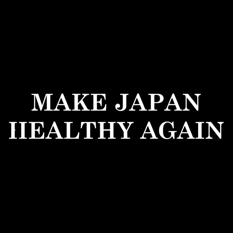 Make Japan Healthy Again
