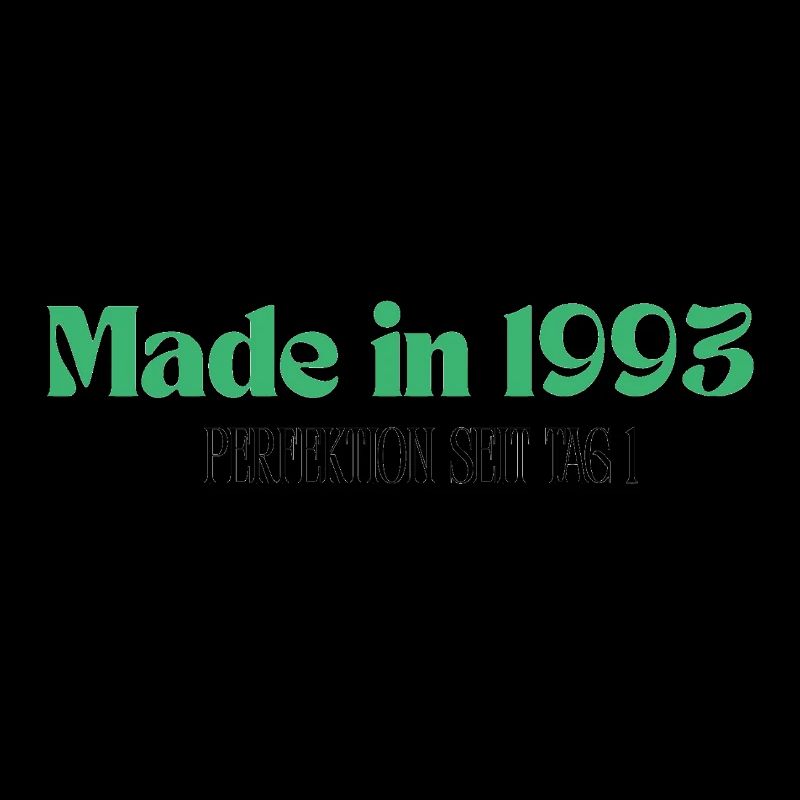 Made in 1993 - Perfektion seit Tag 1