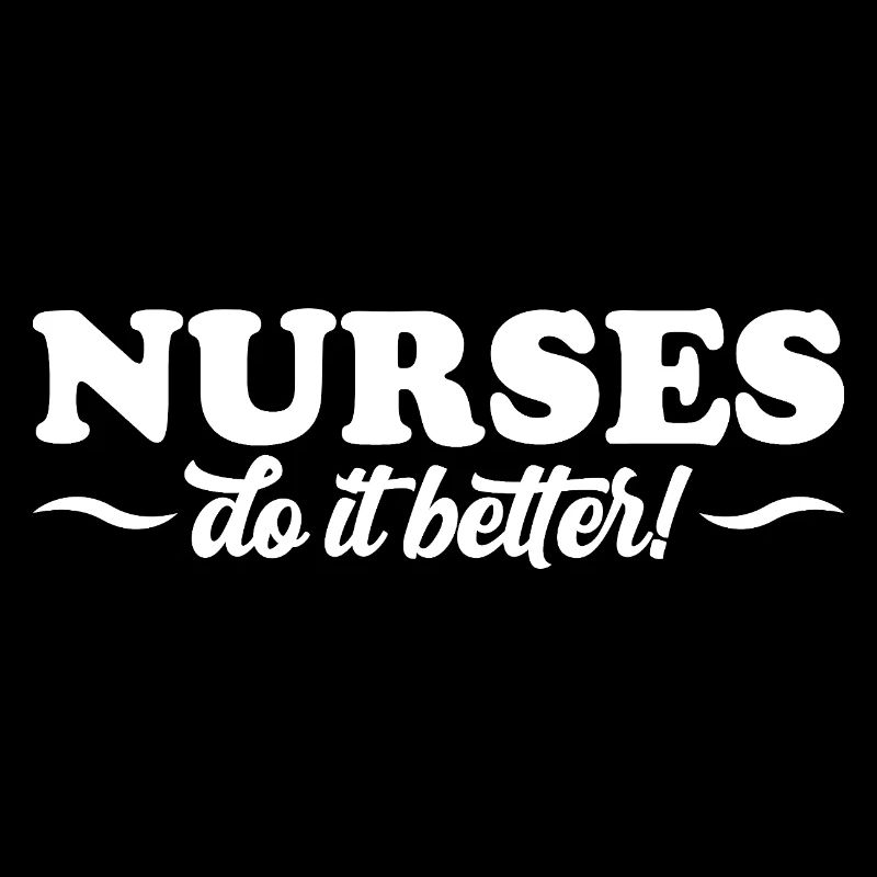 Nurses Do It Better