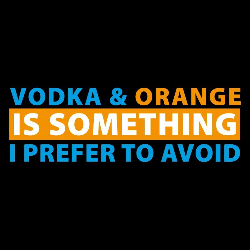 La vodka et l’orange sont quelque chose que je préfère éviter