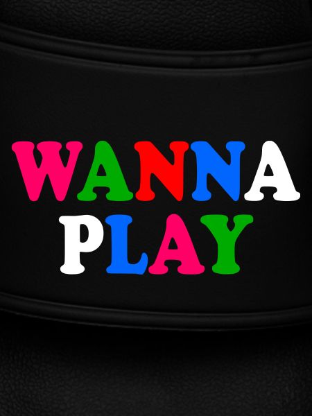 Wanna play