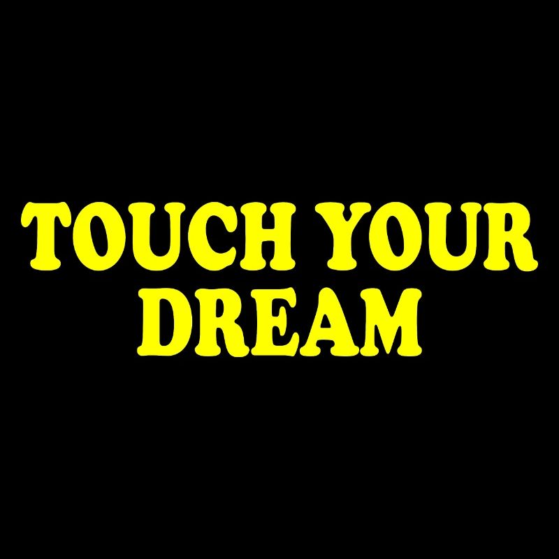 touch your dream
