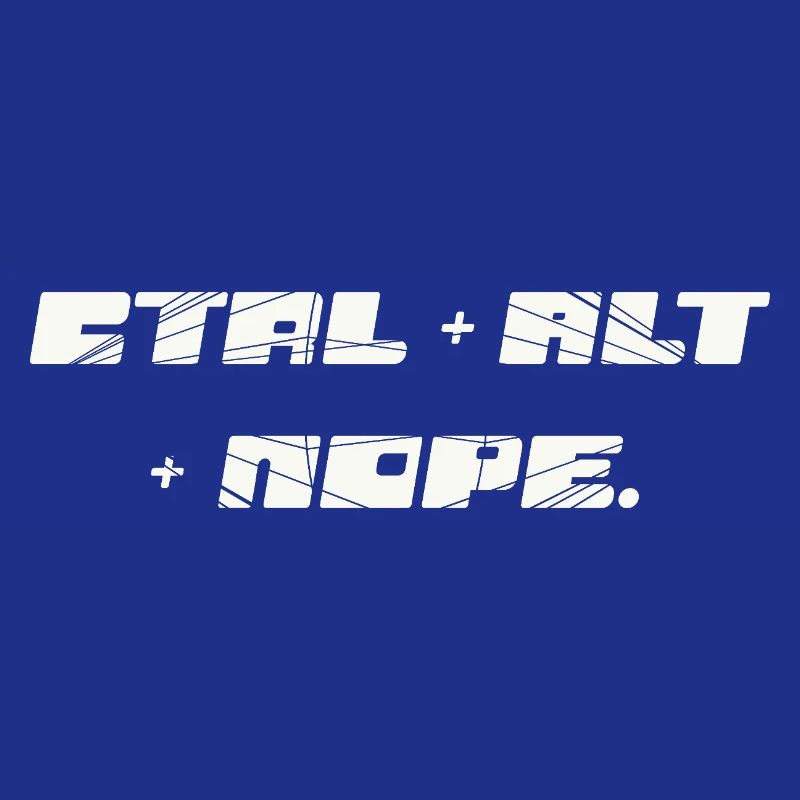 CTRL ALT NOPE