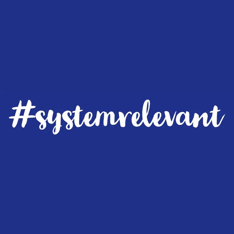 ich bin Systemrelevant