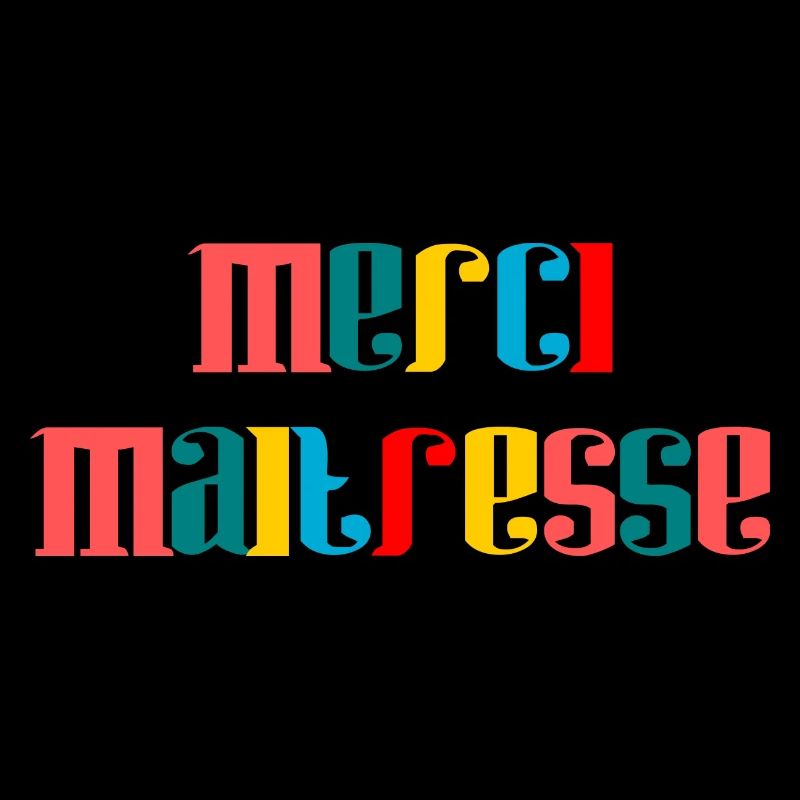 MERCI. MAÎTRESSE