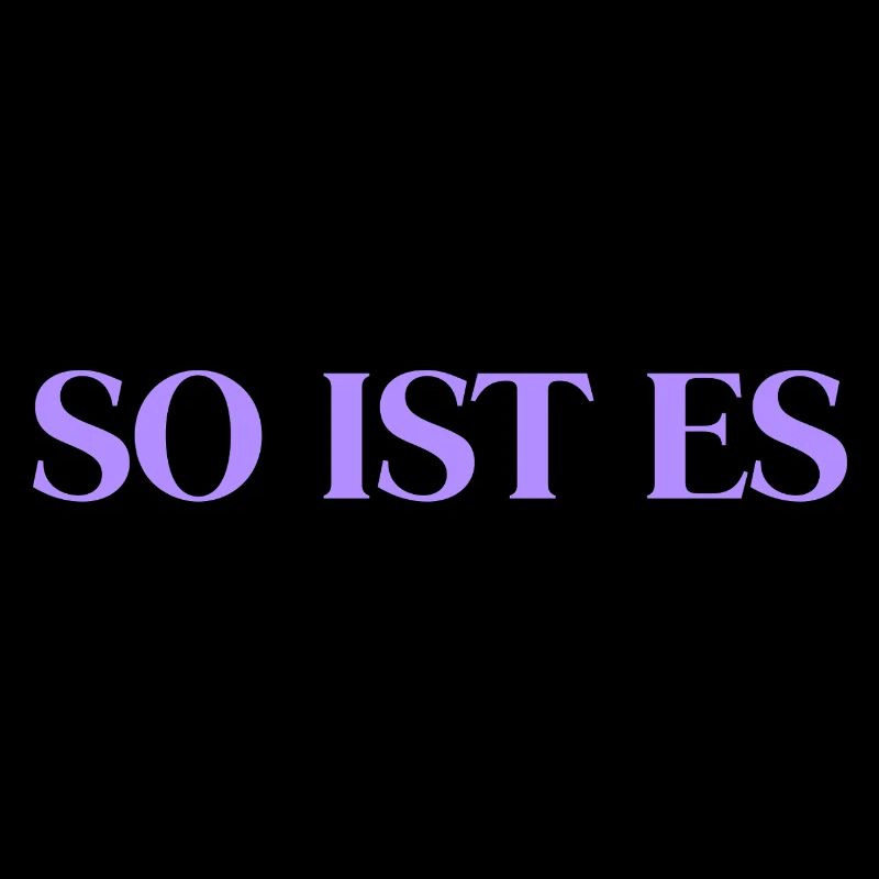 So ist es