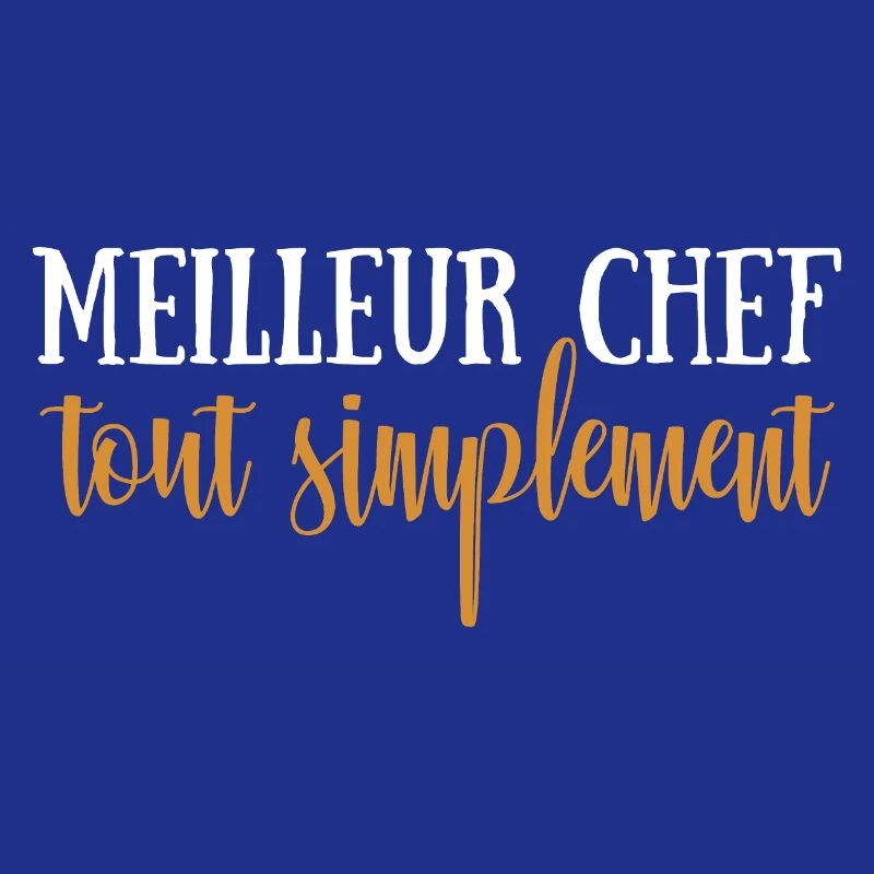 Meilleur chef tout simplement