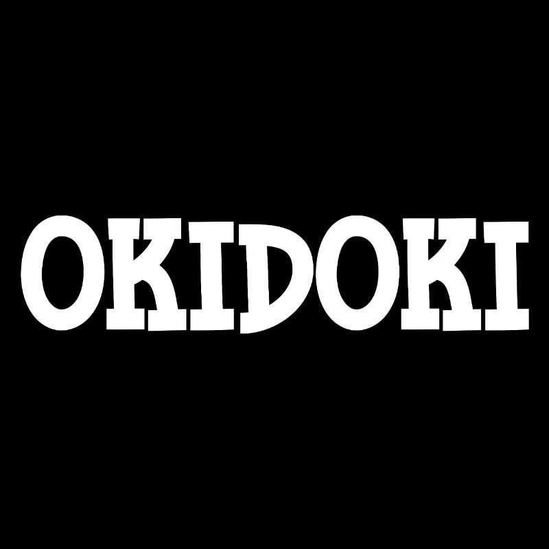 Okidoki, Lustige Geschenkidee Spruch Design fun