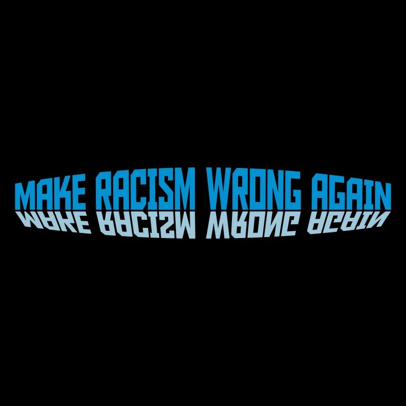make racism wrong again