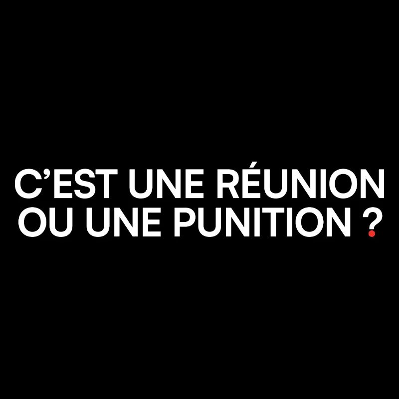 C’est une réunion ou une punition humour
