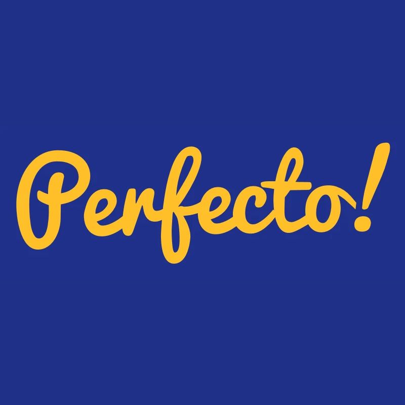 perfecto!