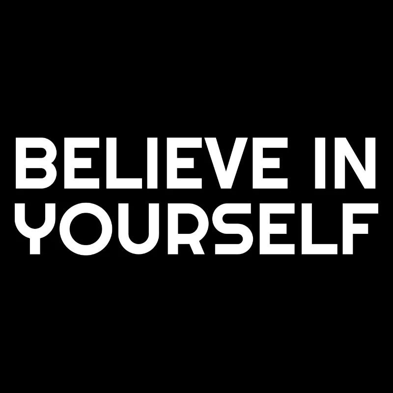 Croyez en vous - Citations motivantes