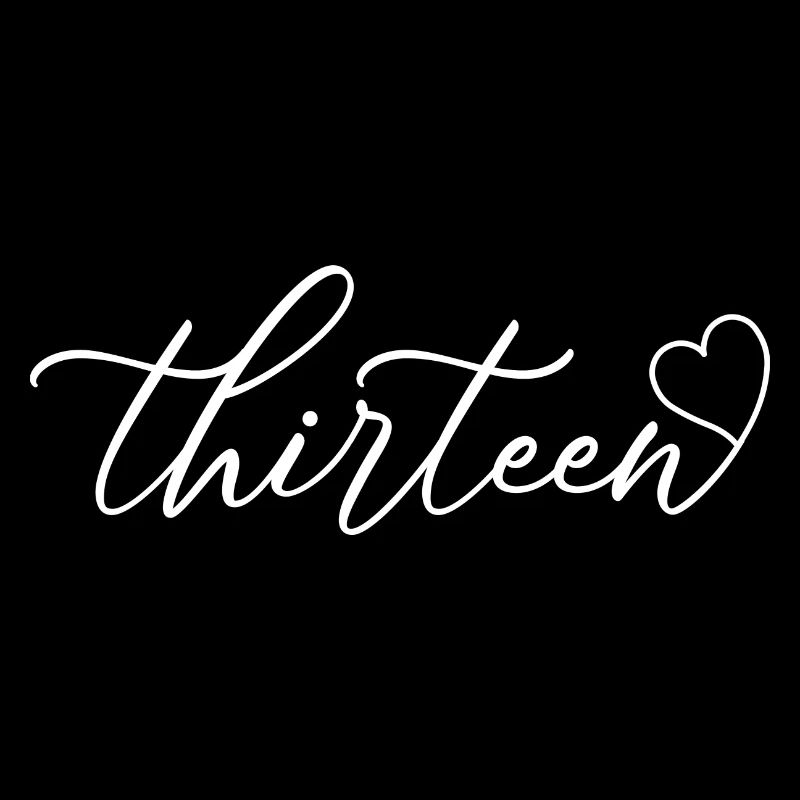 Cute 13th Birthday Gift 13 Years Old - Thirteen