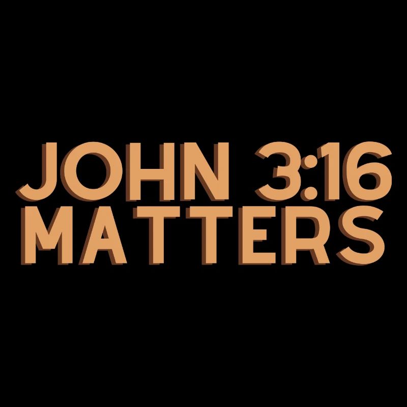 Jean 3:16 Matters - Citation chrétienne