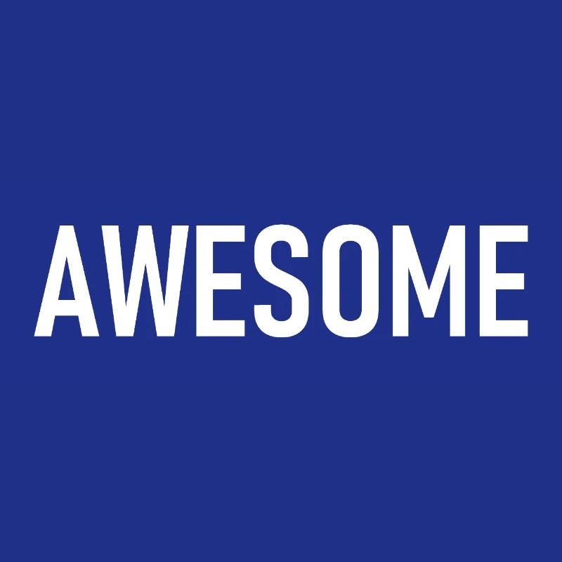 awesome - Ich bin genial - eindrucksvoll