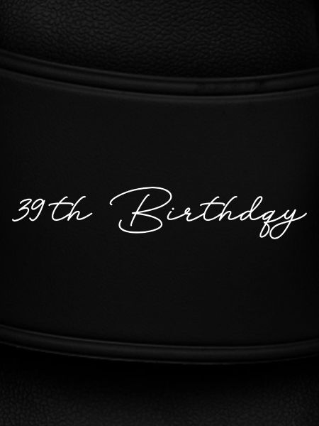 39th Birthday