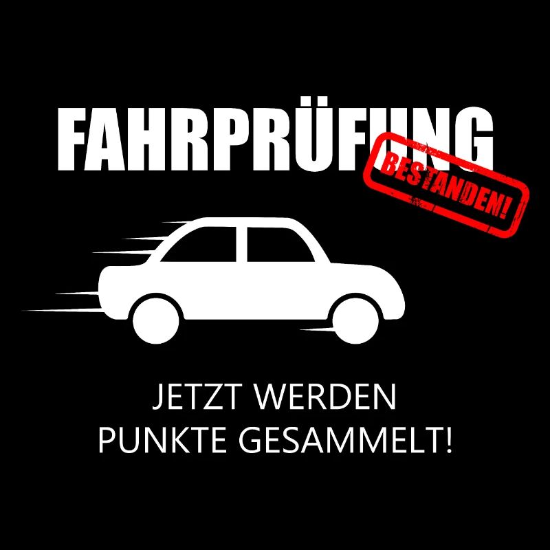 Führerschein bestanden - Fahranfänger Spruch