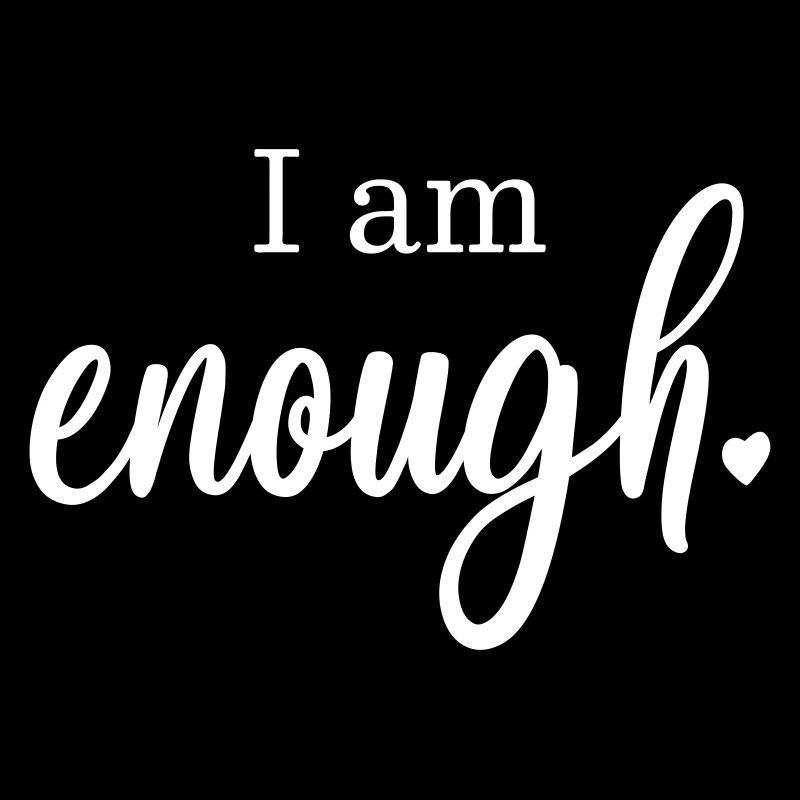 I am enough heart gift motto saying ego