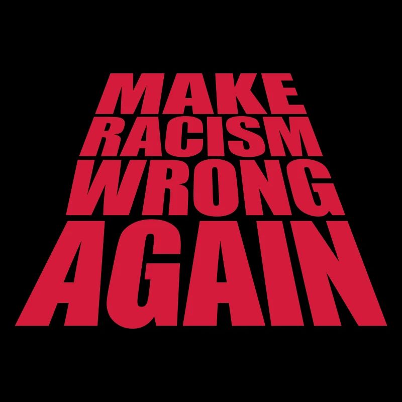 make racism wrong again