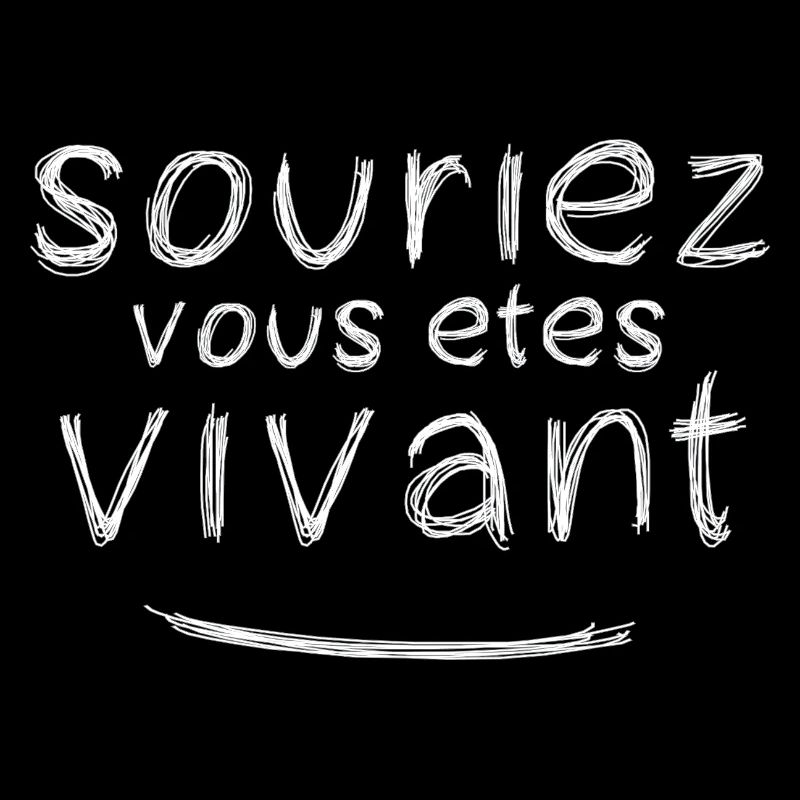 souriez vous êtes vivant