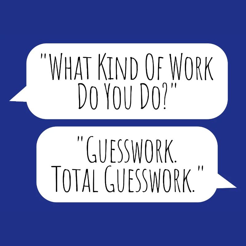 Total Guesswork - No idea at work