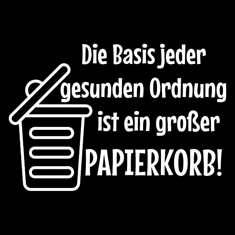 Basisordnung: Großer Papierkorb Witzer Spruch Büro